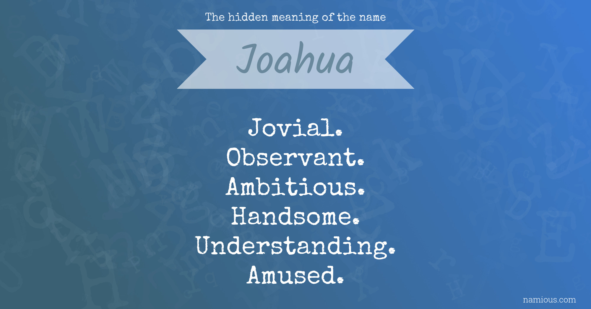 The hidden meaning of the name Joahua