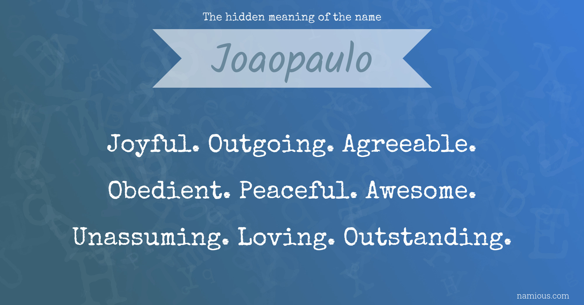 The hidden meaning of the name Joaopaulo