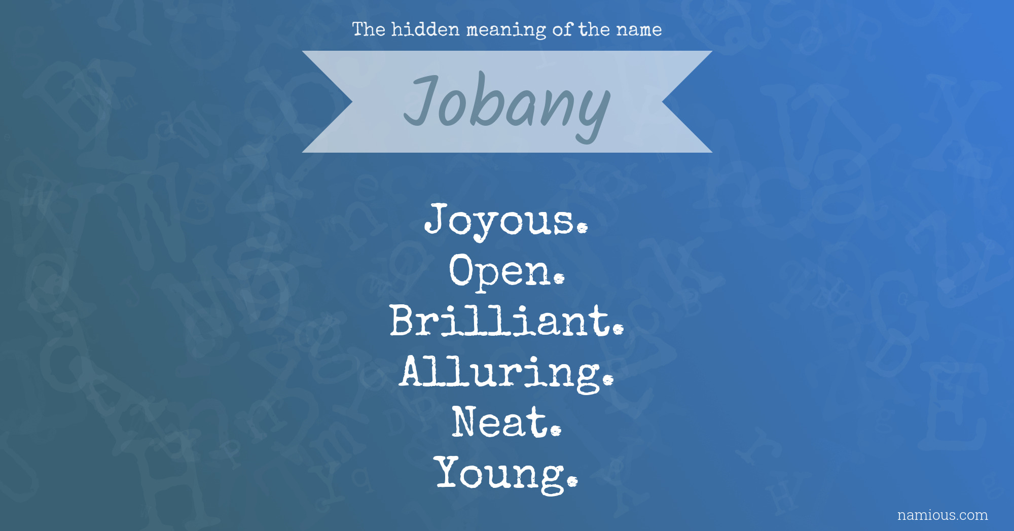 The hidden meaning of the name Jobany