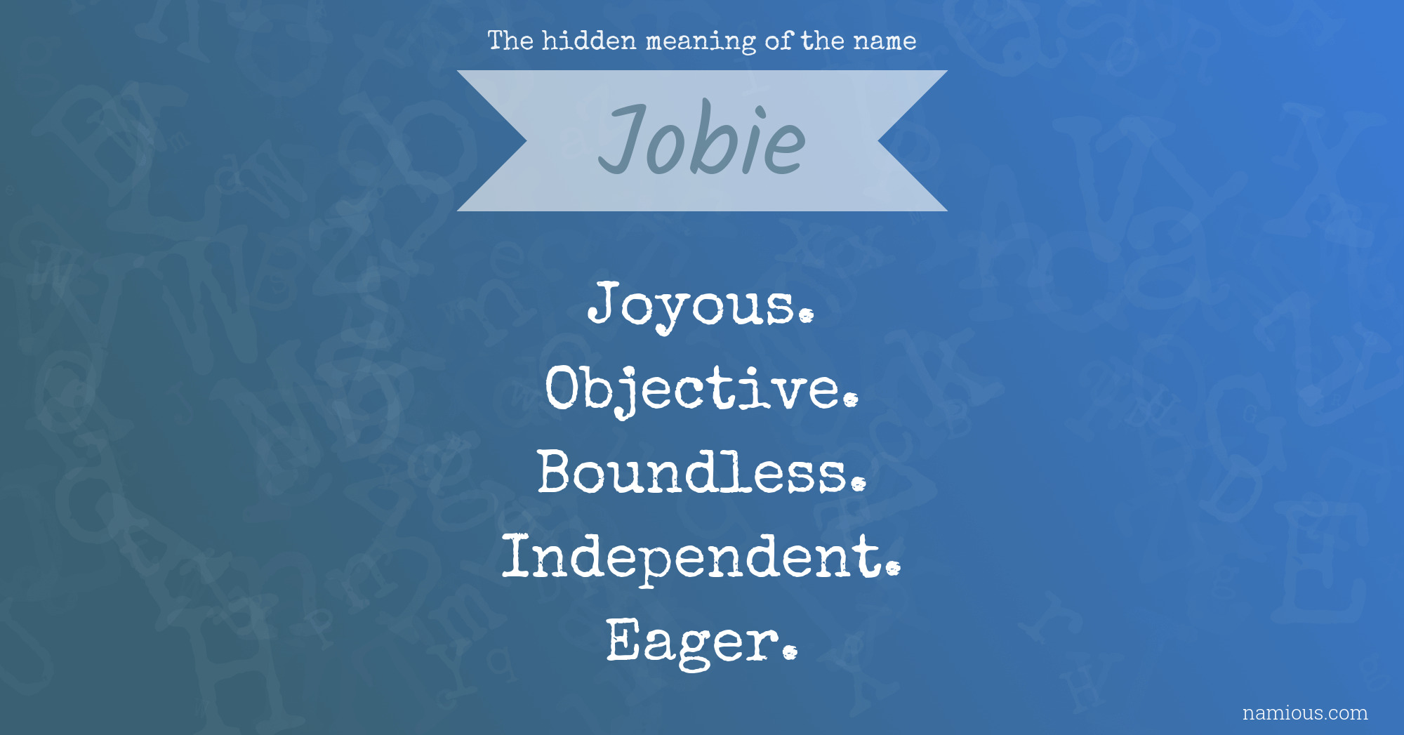 The hidden meaning of the name Jobie