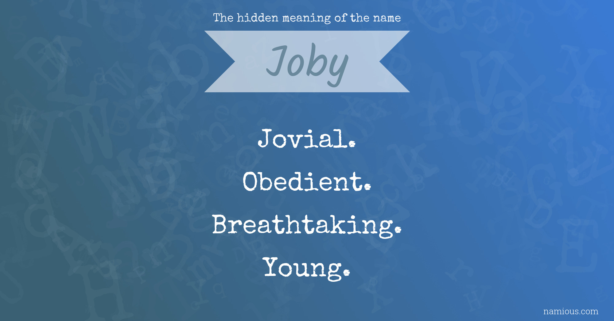 The hidden meaning of the name Joby