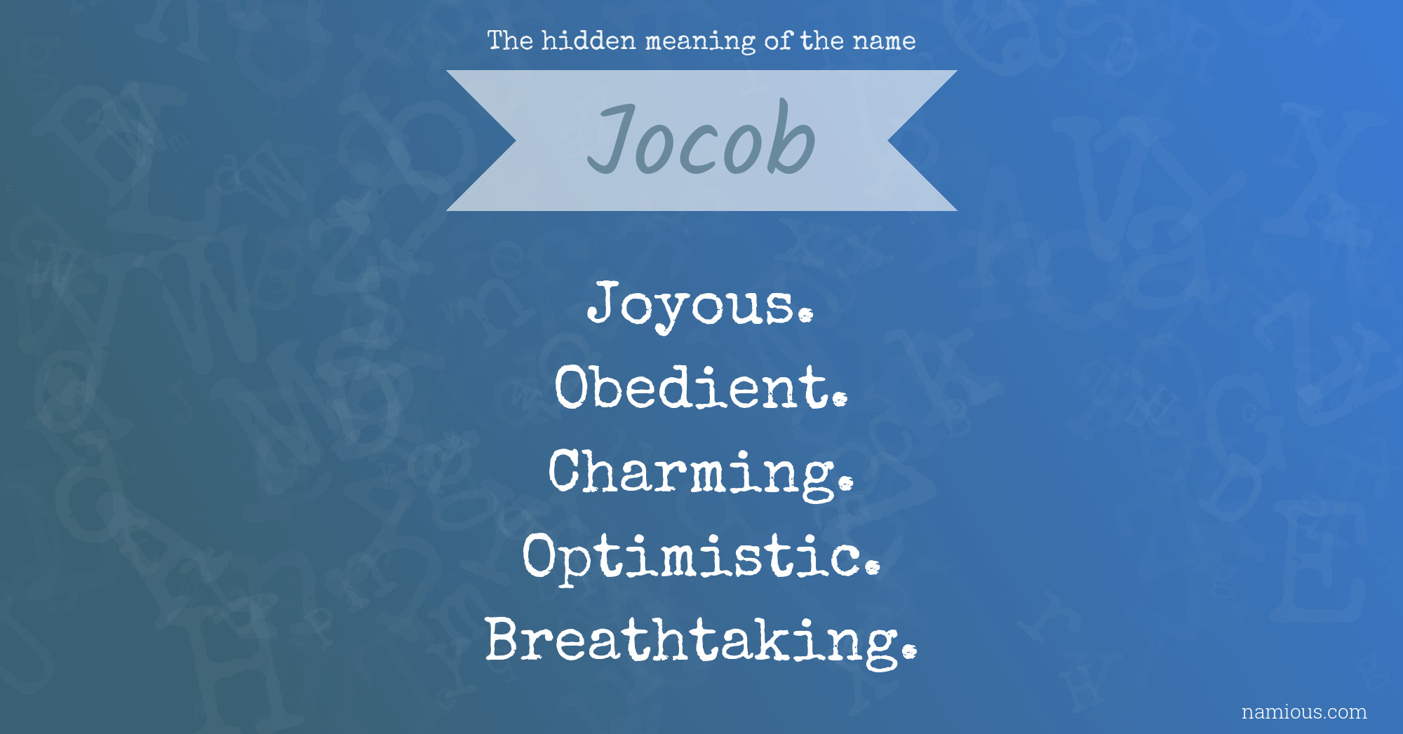 The hidden meaning of the name Jocob