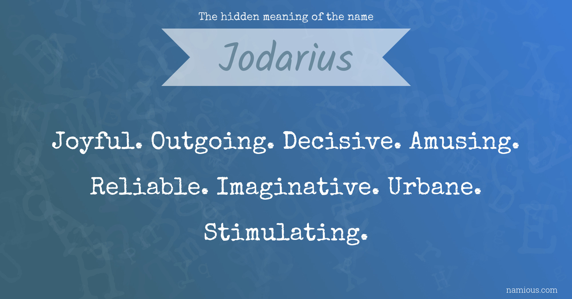 The hidden meaning of the name Jodarius