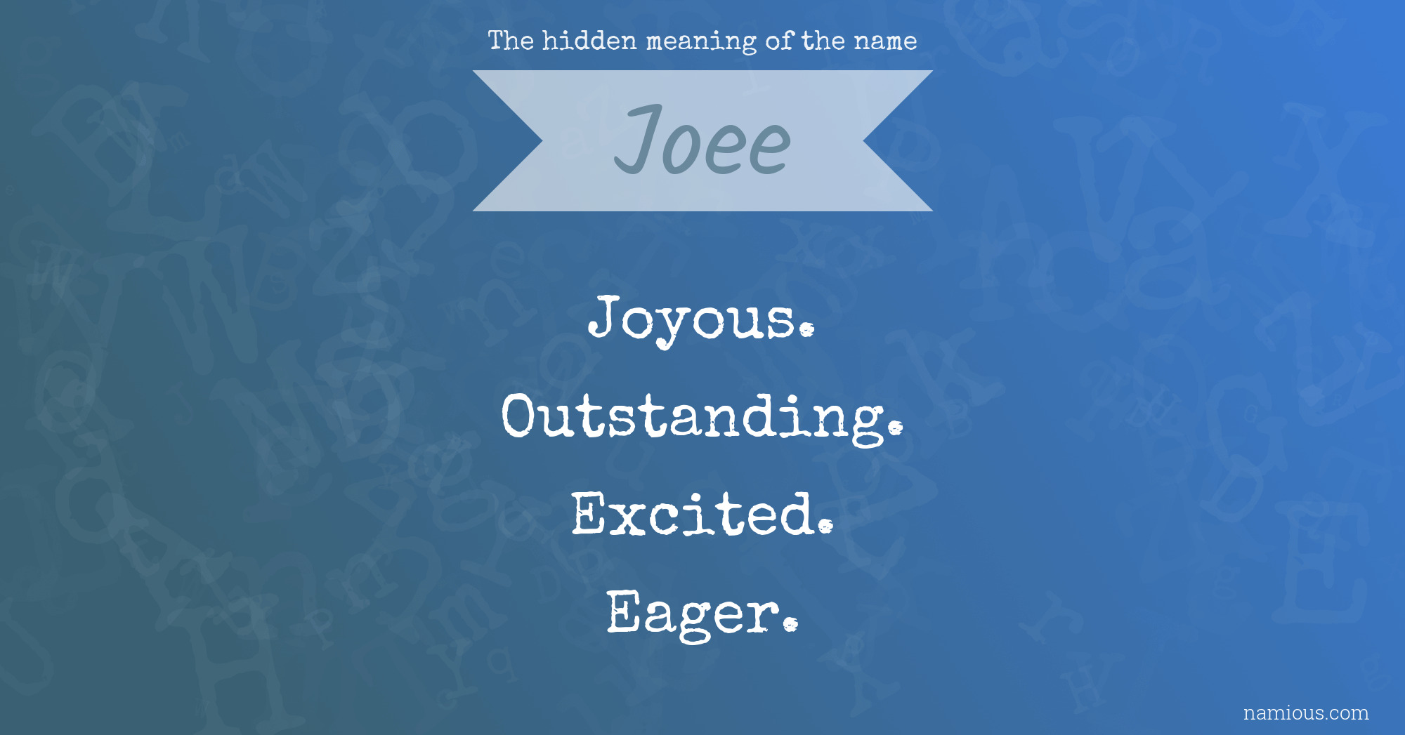 The hidden meaning of the name Joee