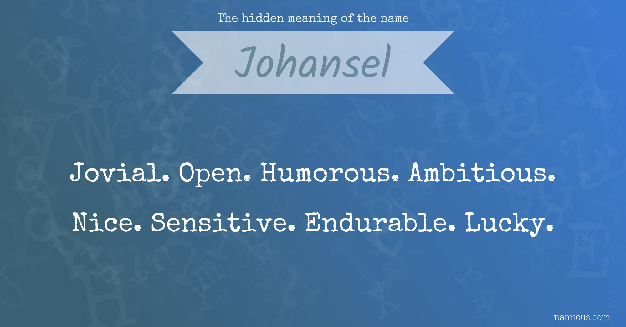 The hidden meaning of the name Johansel