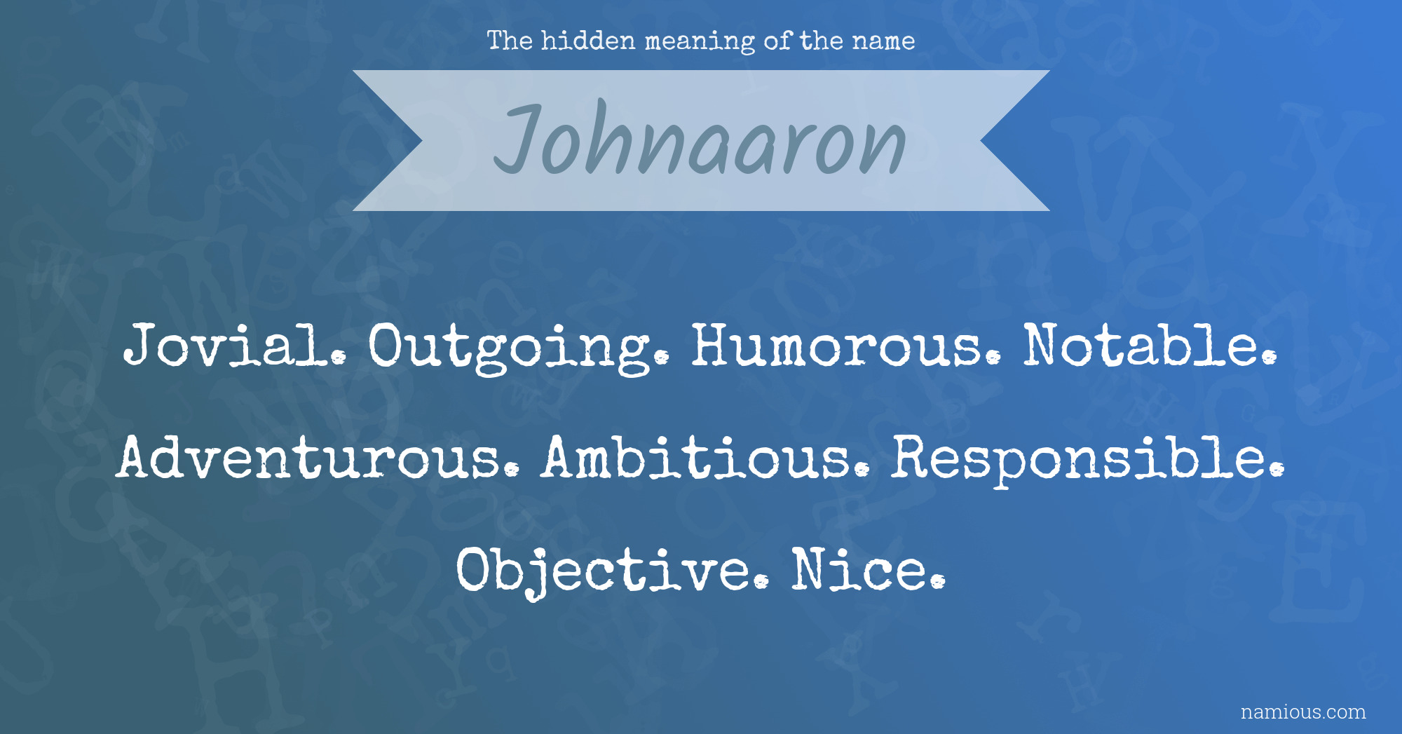 The hidden meaning of the name Johnaaron