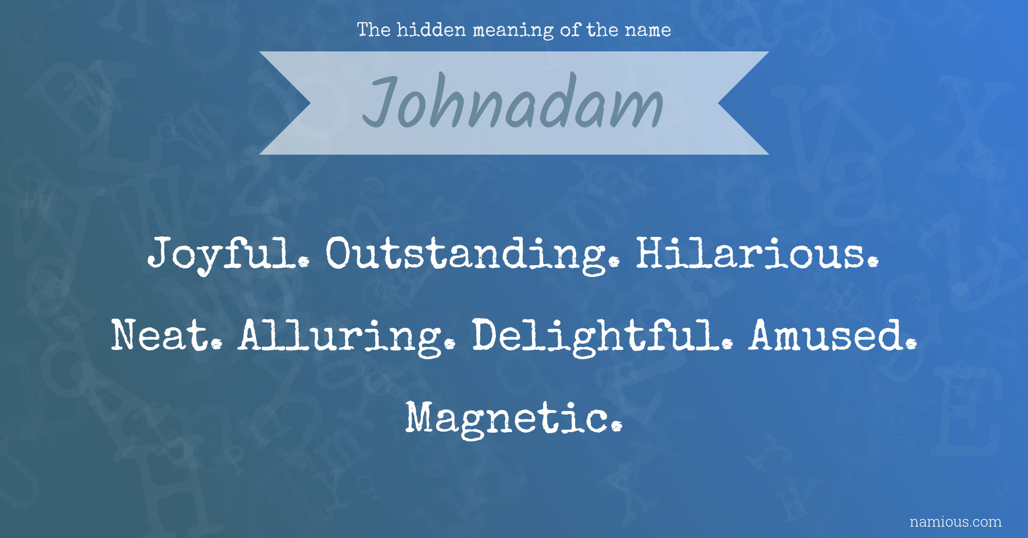 The hidden meaning of the name Johnadam