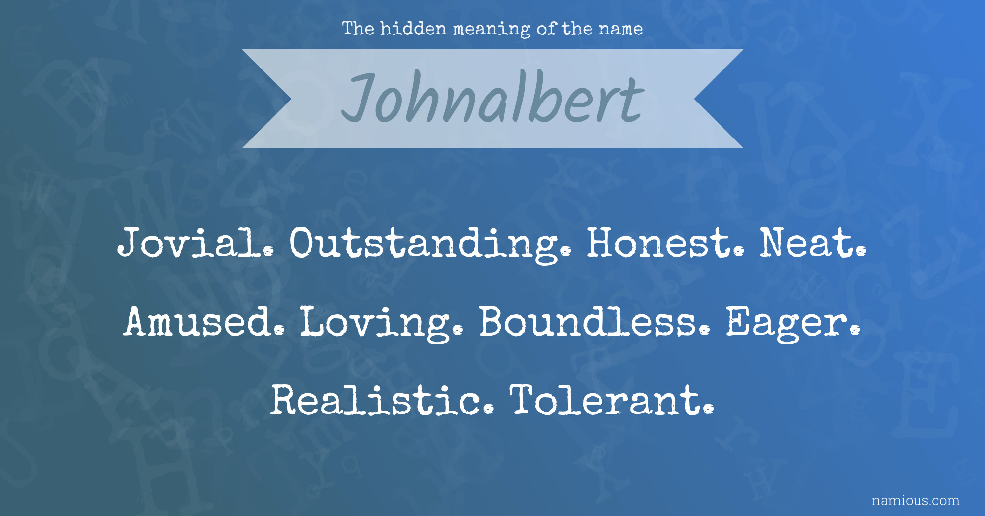 The hidden meaning of the name Johnalbert