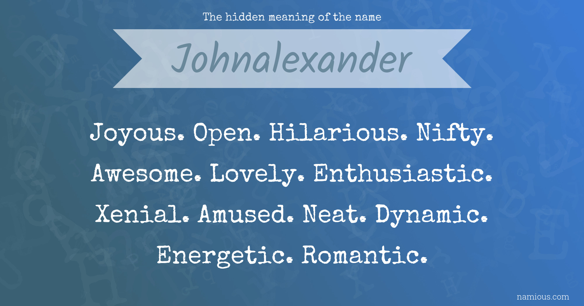 The hidden meaning of the name Johnalexander