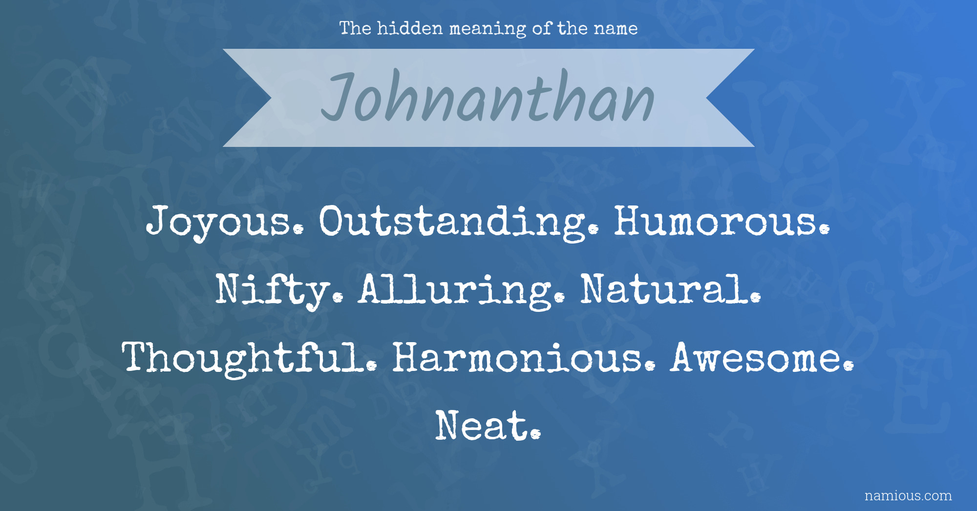 The hidden meaning of the name Johnanthan