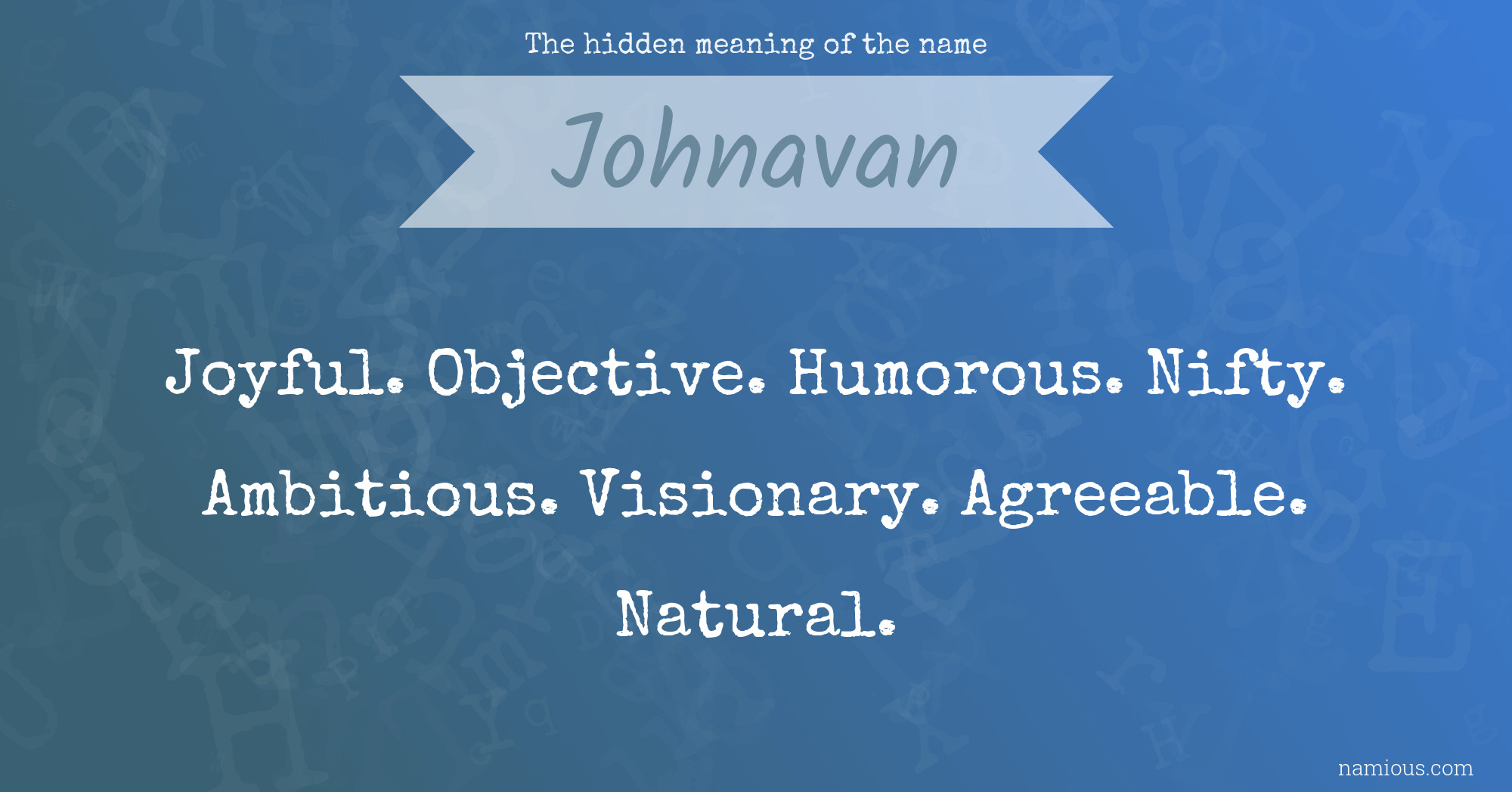 The hidden meaning of the name Johnavan