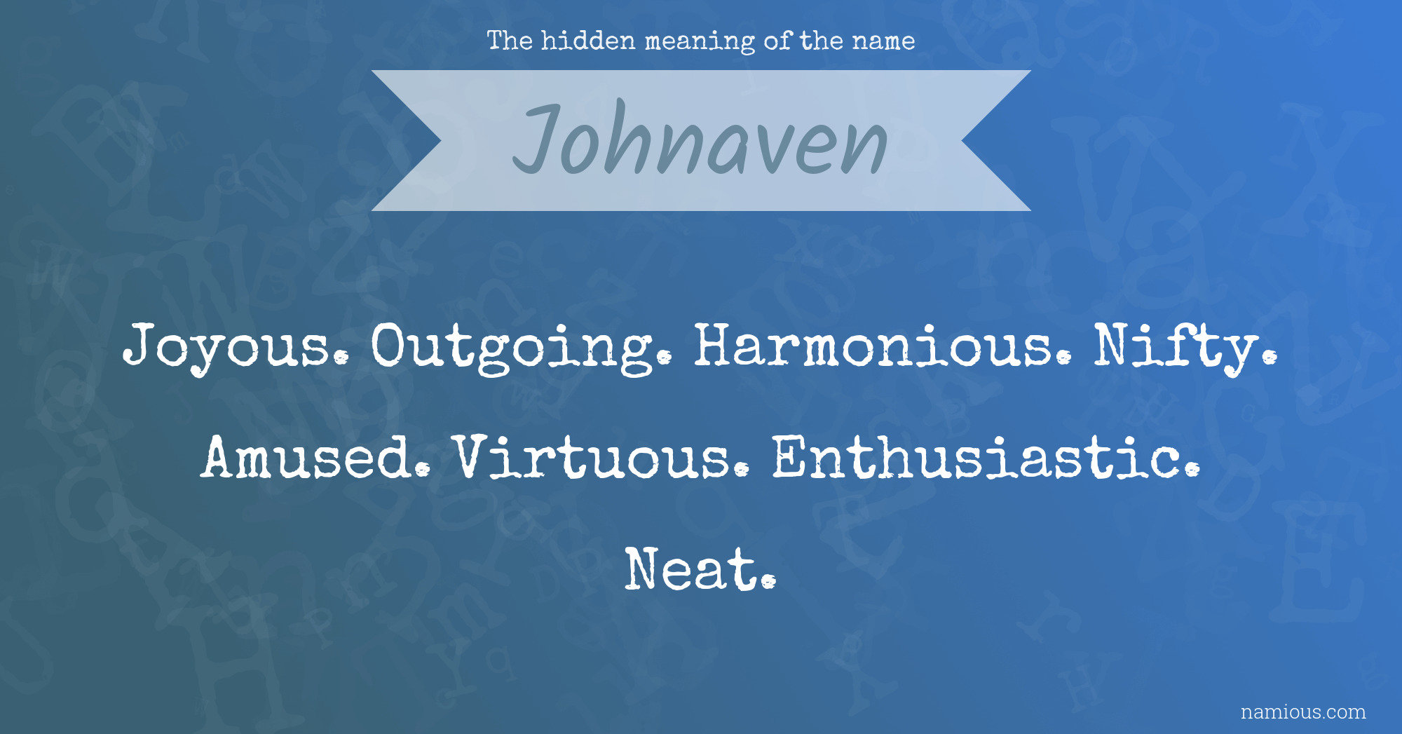 The hidden meaning of the name Johnaven