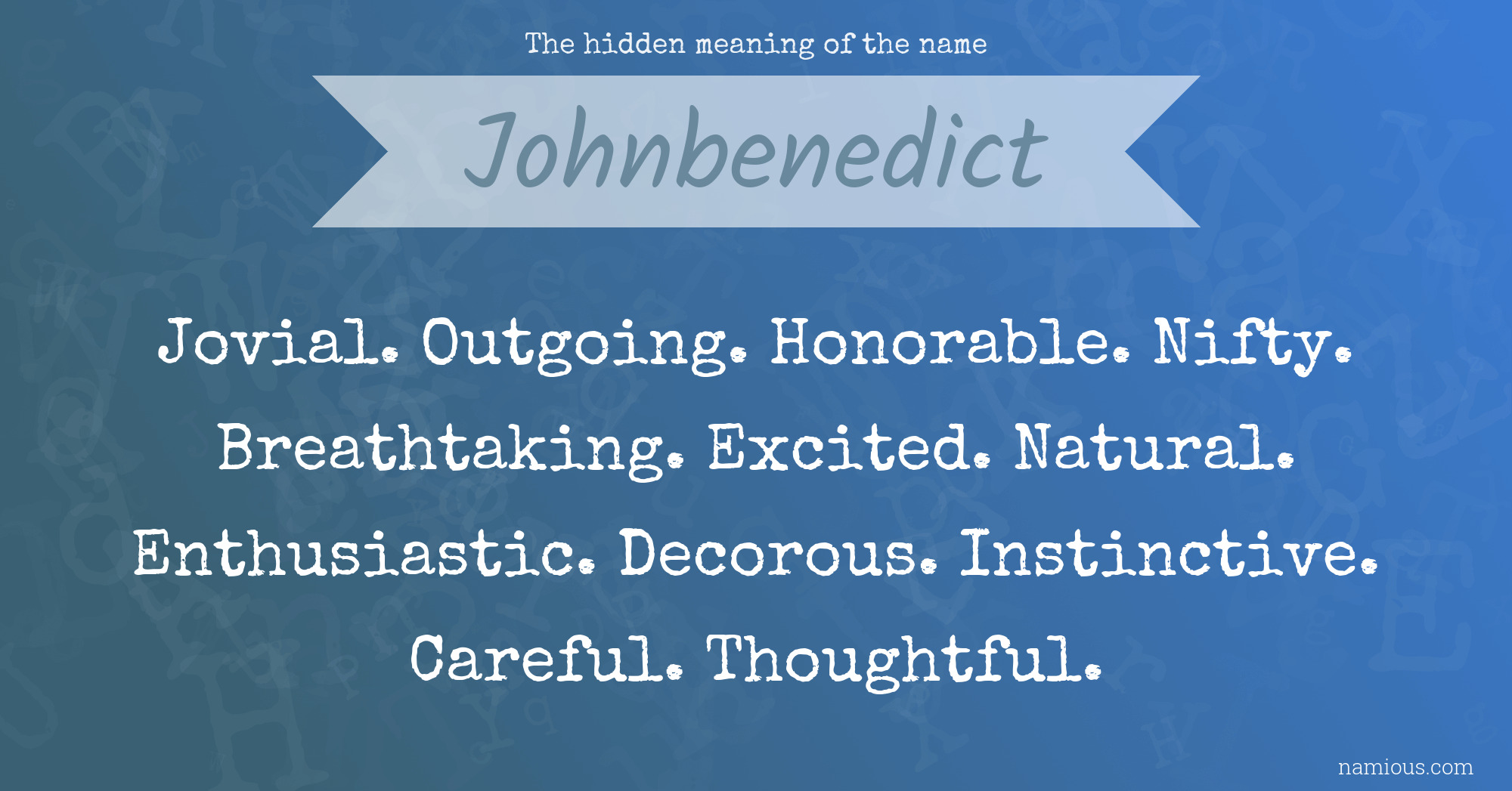 The hidden meaning of the name Johnbenedict