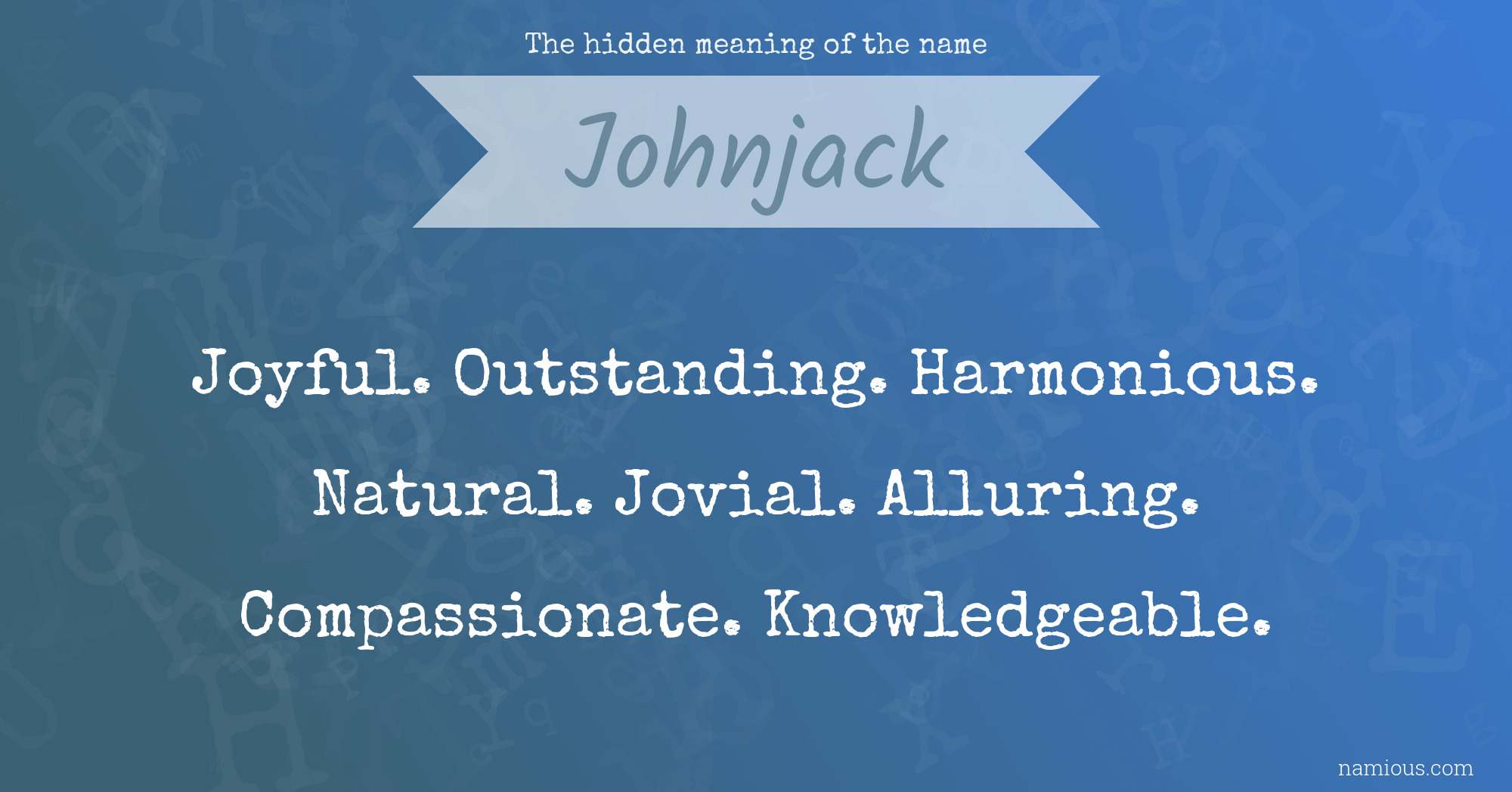 The hidden meaning of the name Johnjack