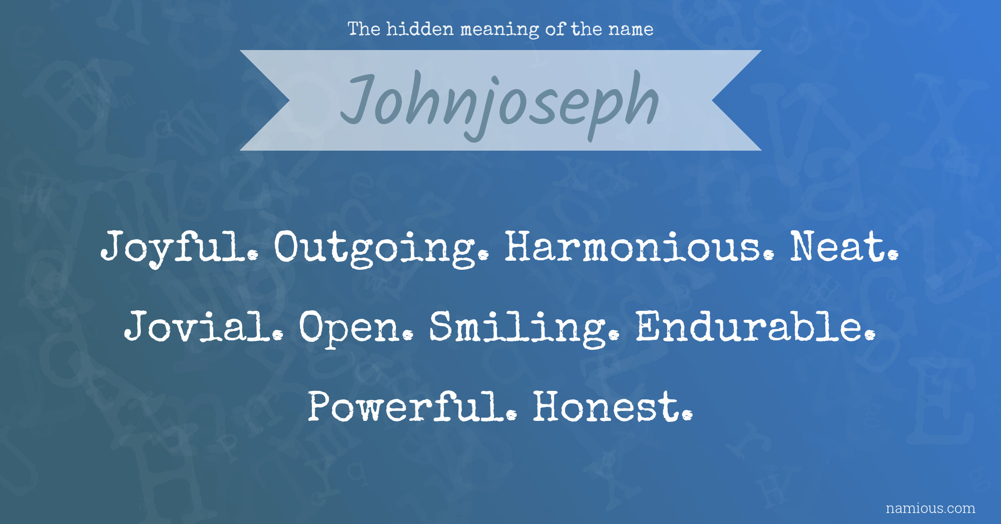 The hidden meaning of the name Johnjoseph