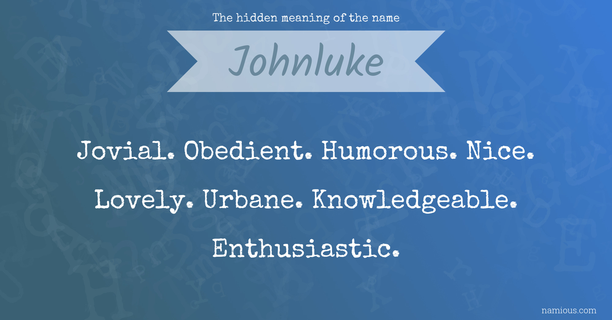 The hidden meaning of the name Johnluke