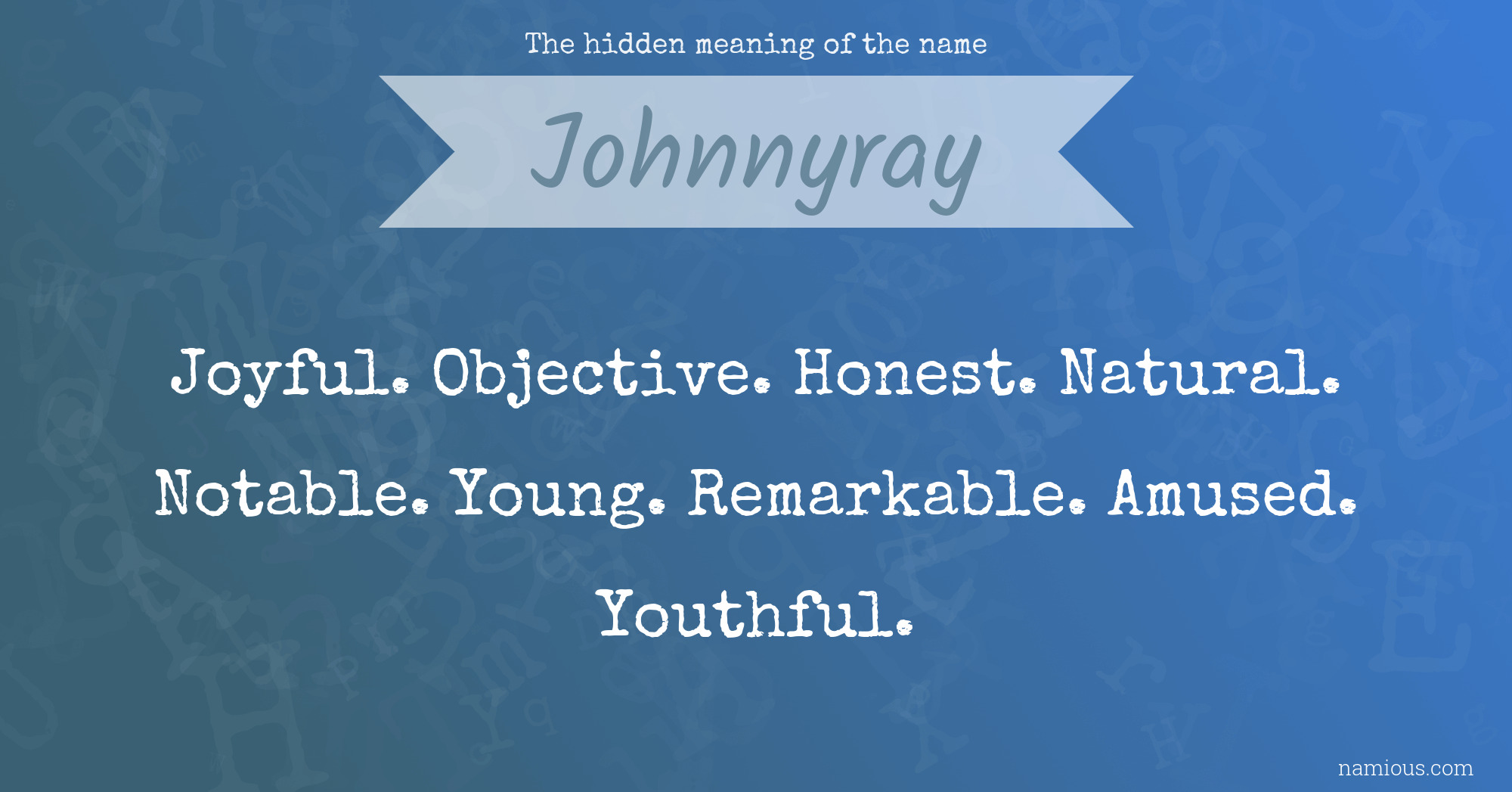 The hidden meaning of the name Johnnyray