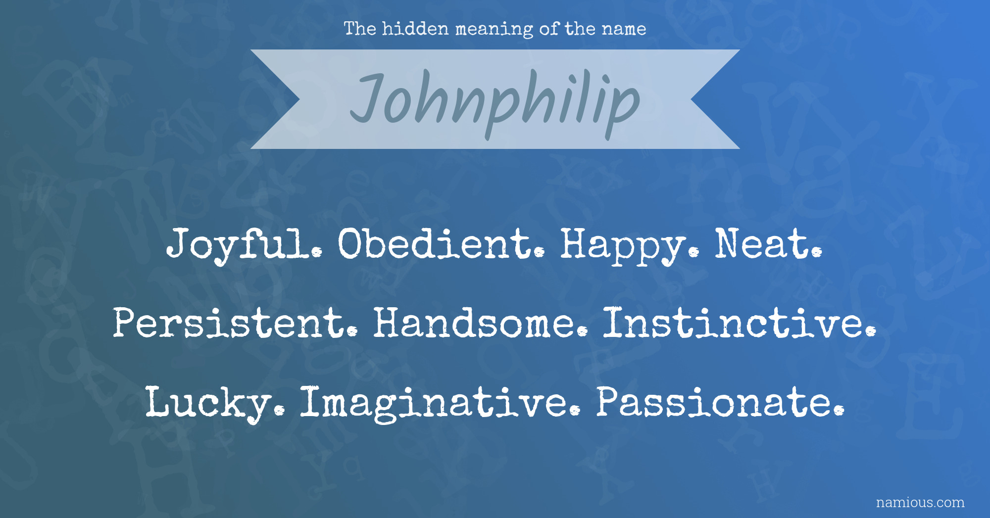 The hidden meaning of the name Johnphilip