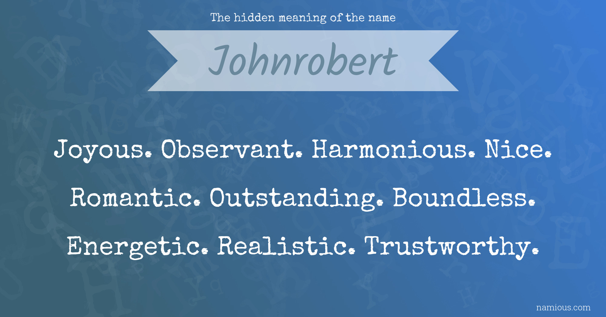 The hidden meaning of the name Johnrobert