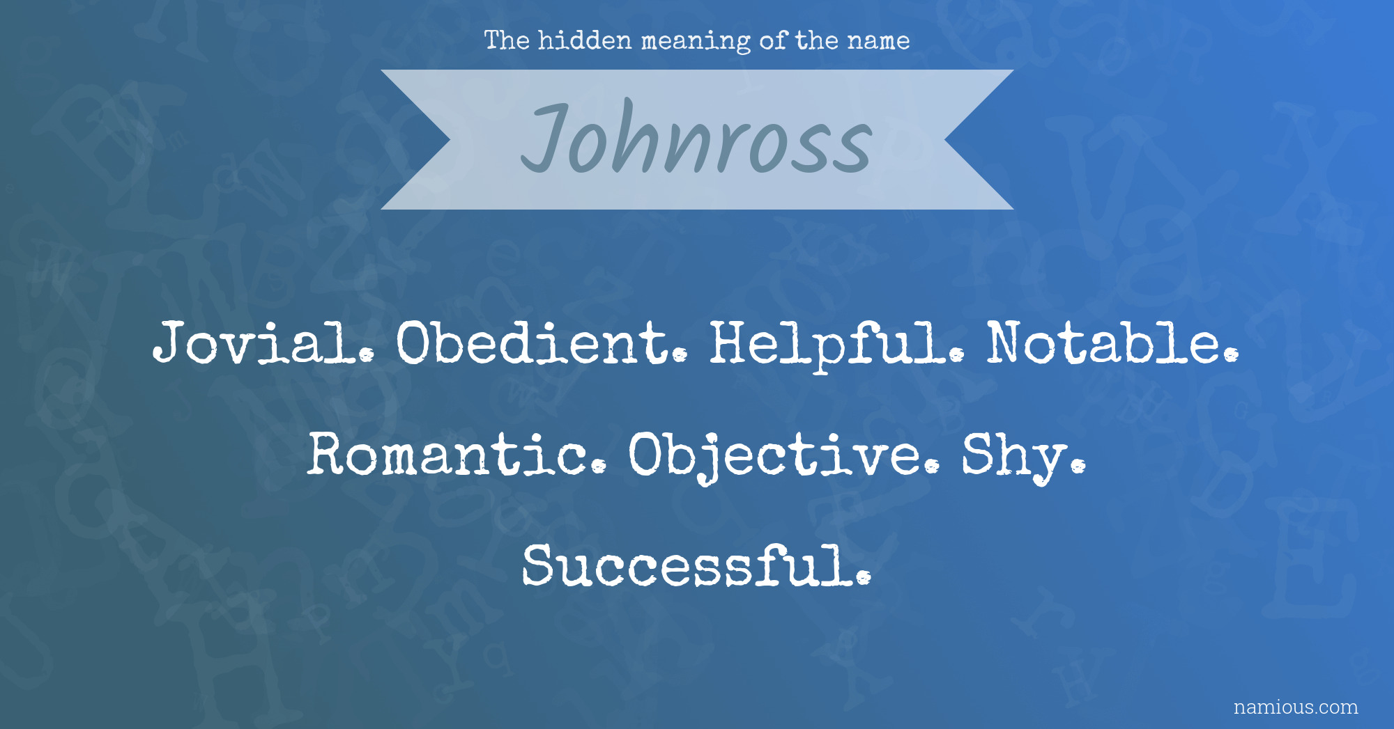 The hidden meaning of the name Johnross