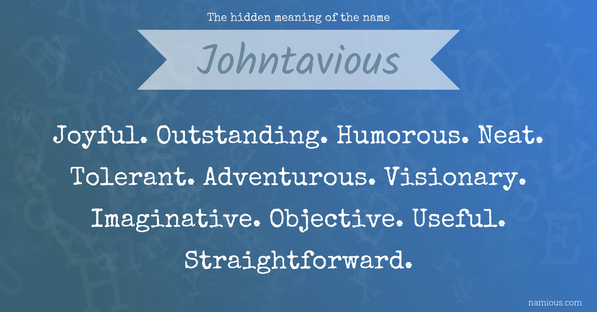 The hidden meaning of the name Johntavious