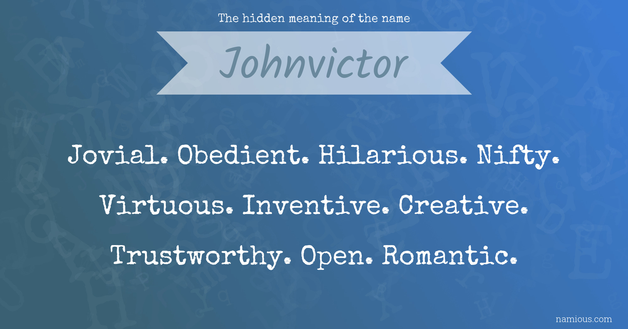 The hidden meaning of the name Johnvictor