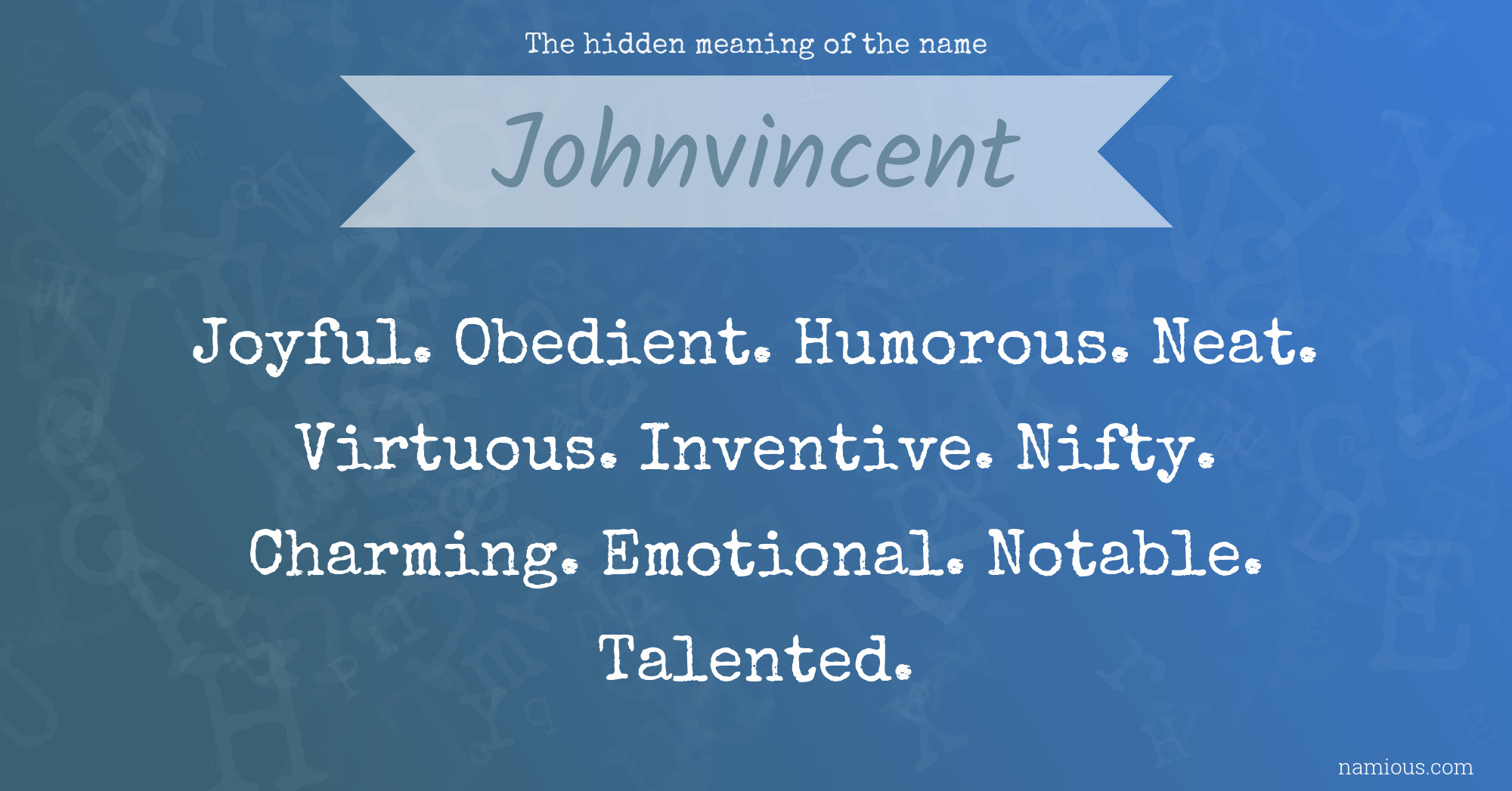 The hidden meaning of the name Johnvincent