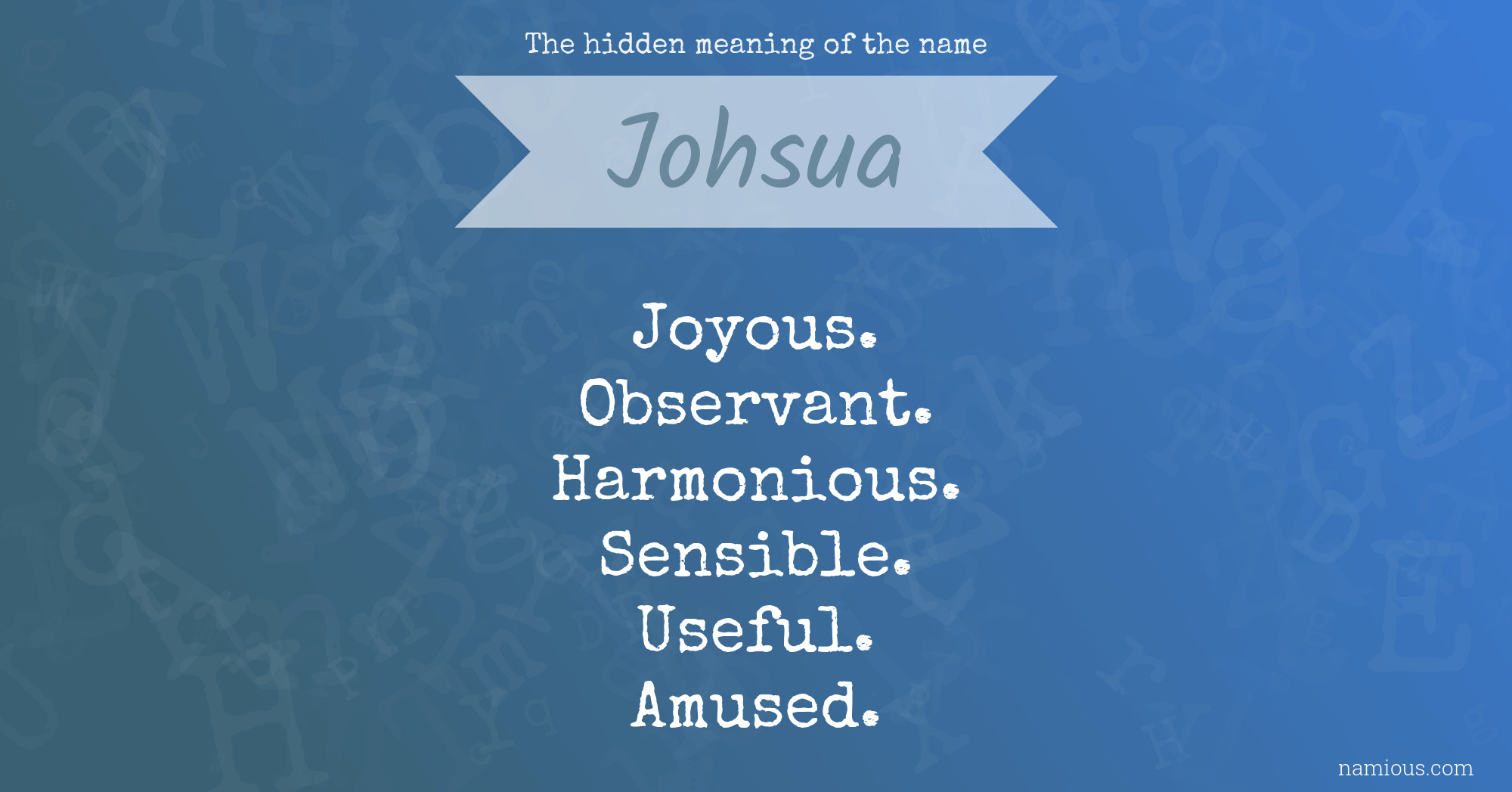 The hidden meaning of the name Johsua