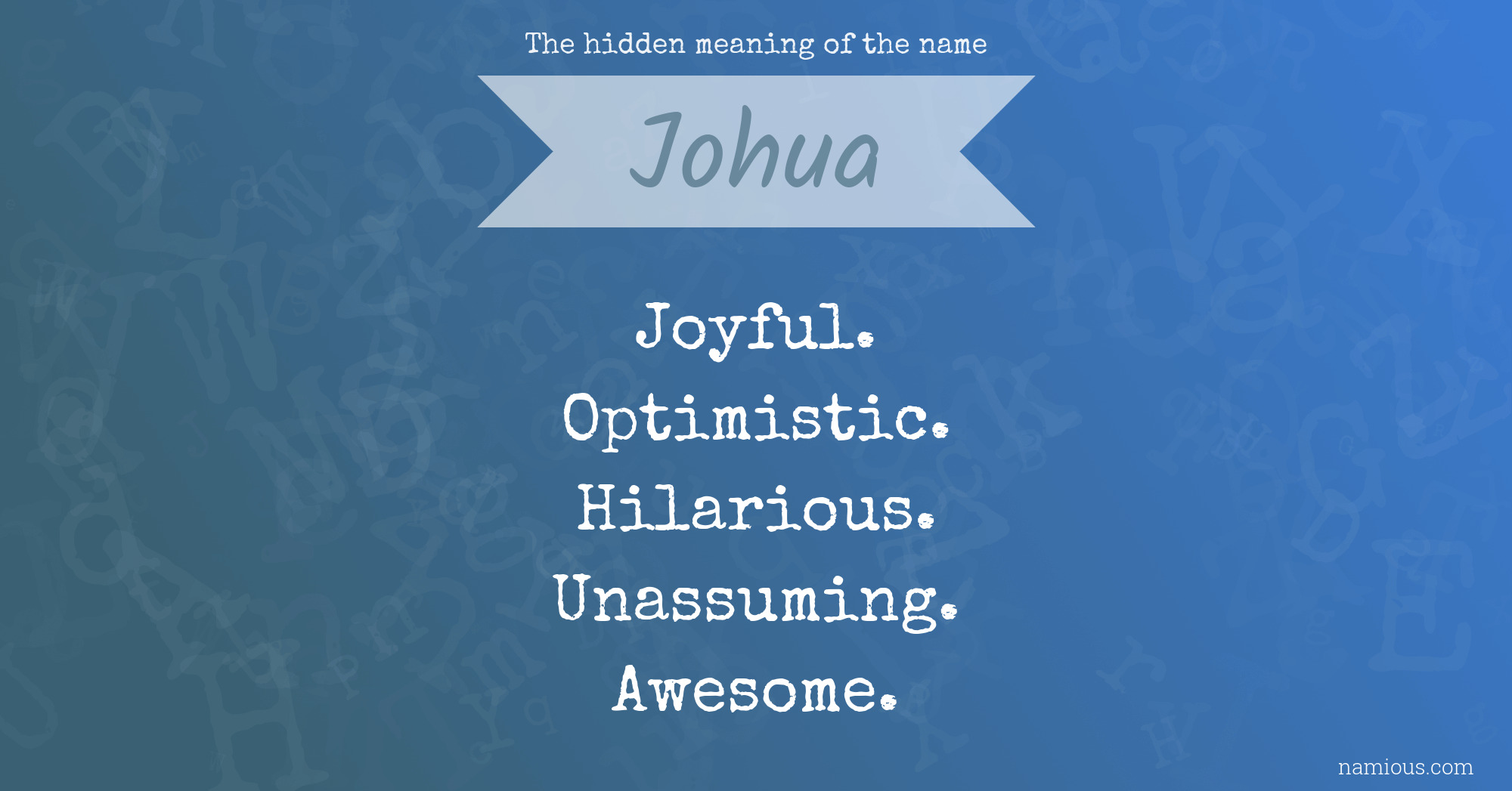 The hidden meaning of the name Johua