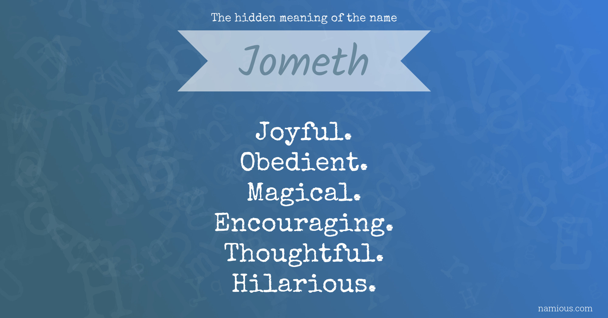 The hidden meaning of the name Jometh