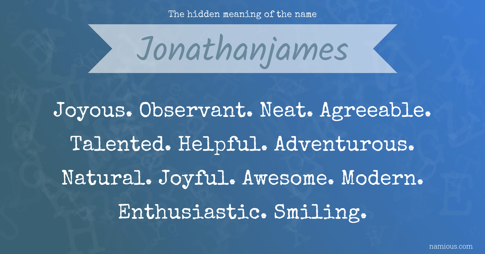 The hidden meaning of the name Jonathanjames