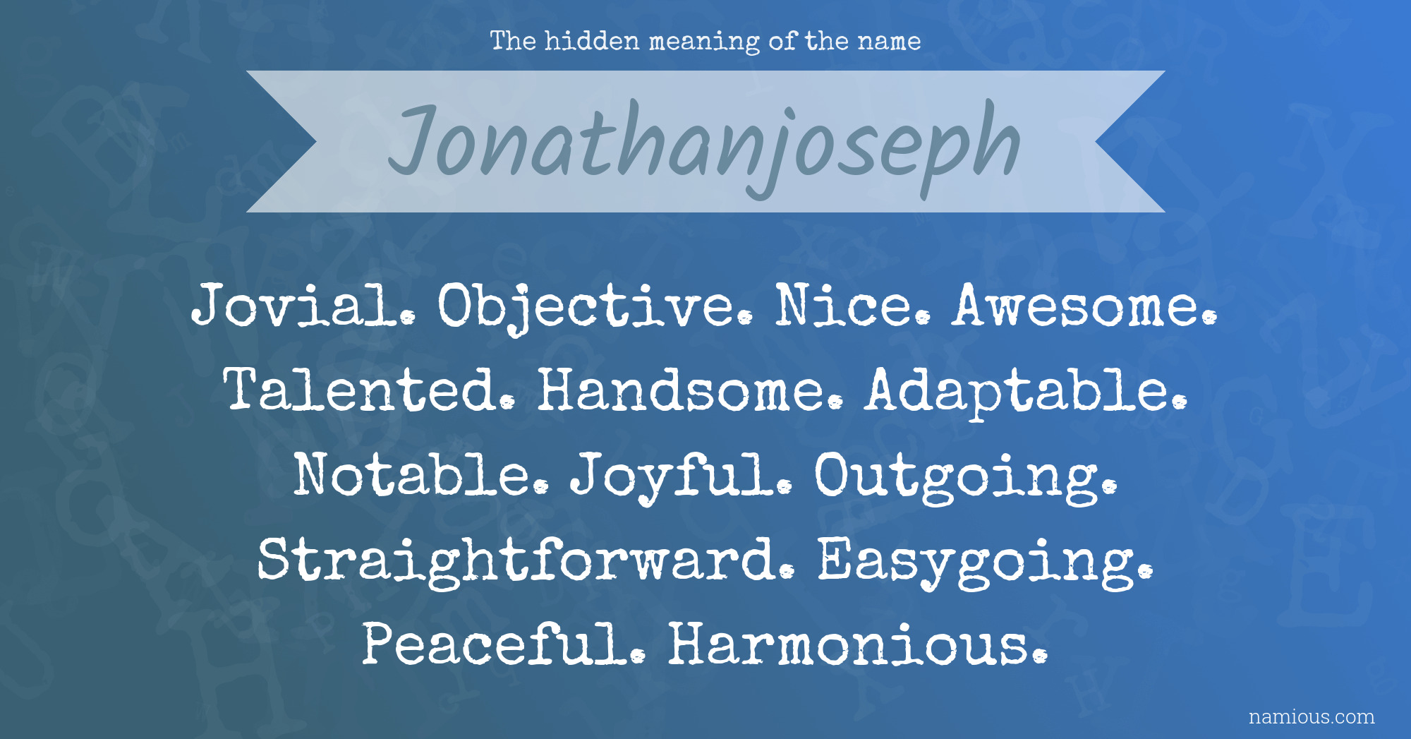 The hidden meaning of the name Jonathanjoseph