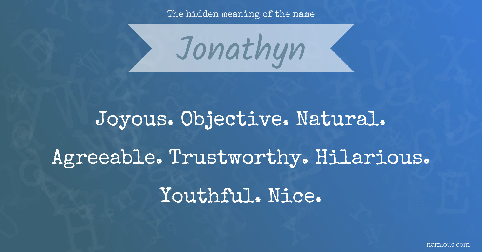 The hidden meaning of the name Jonathyn