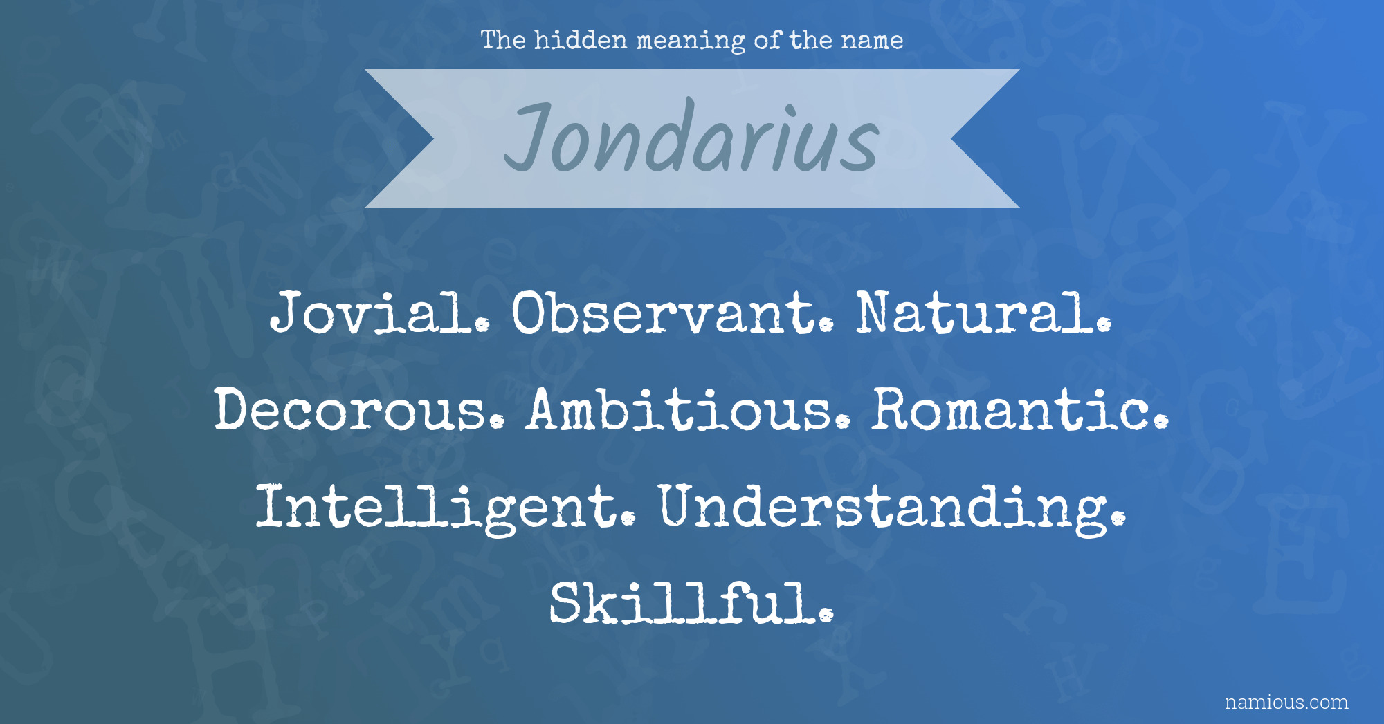 The hidden meaning of the name Jondarius