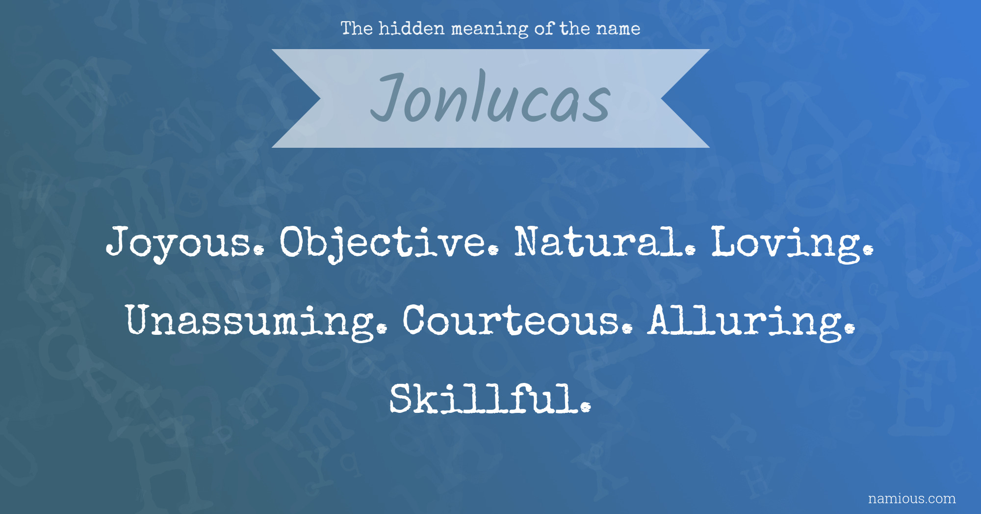 The hidden meaning of the name Jonlucas