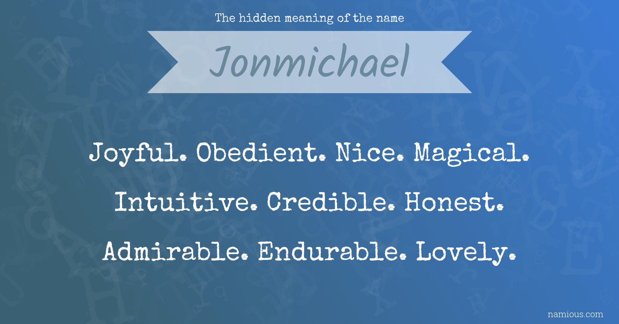 The hidden meaning of the name Jonmichael