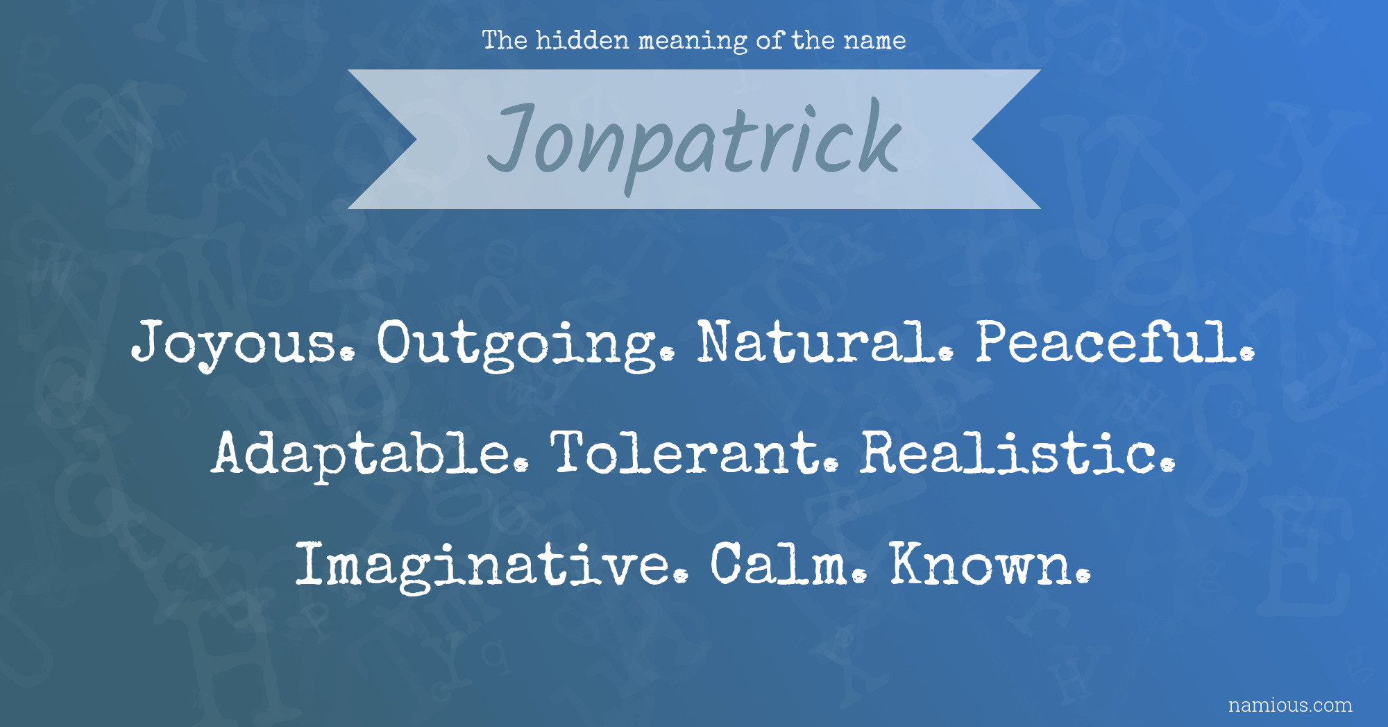 The hidden meaning of the name Jonpatrick