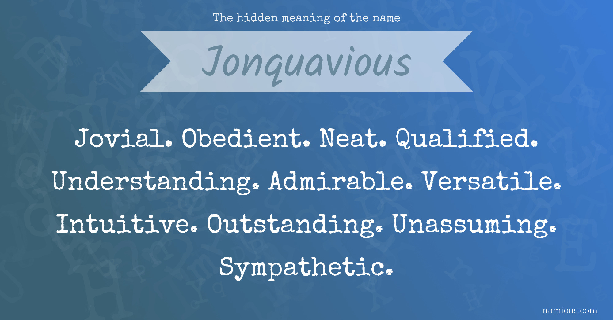 The hidden meaning of the name Jonquavious