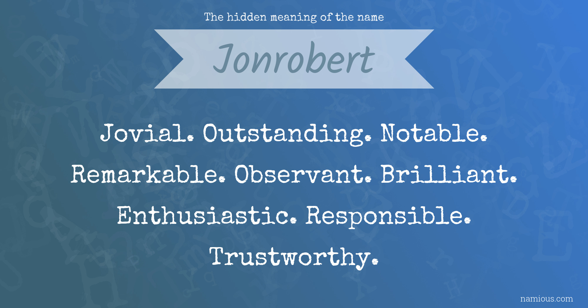 The hidden meaning of the name Jonrobert