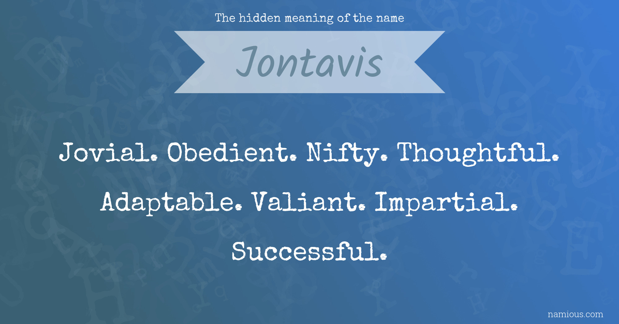 The hidden meaning of the name Jontavis