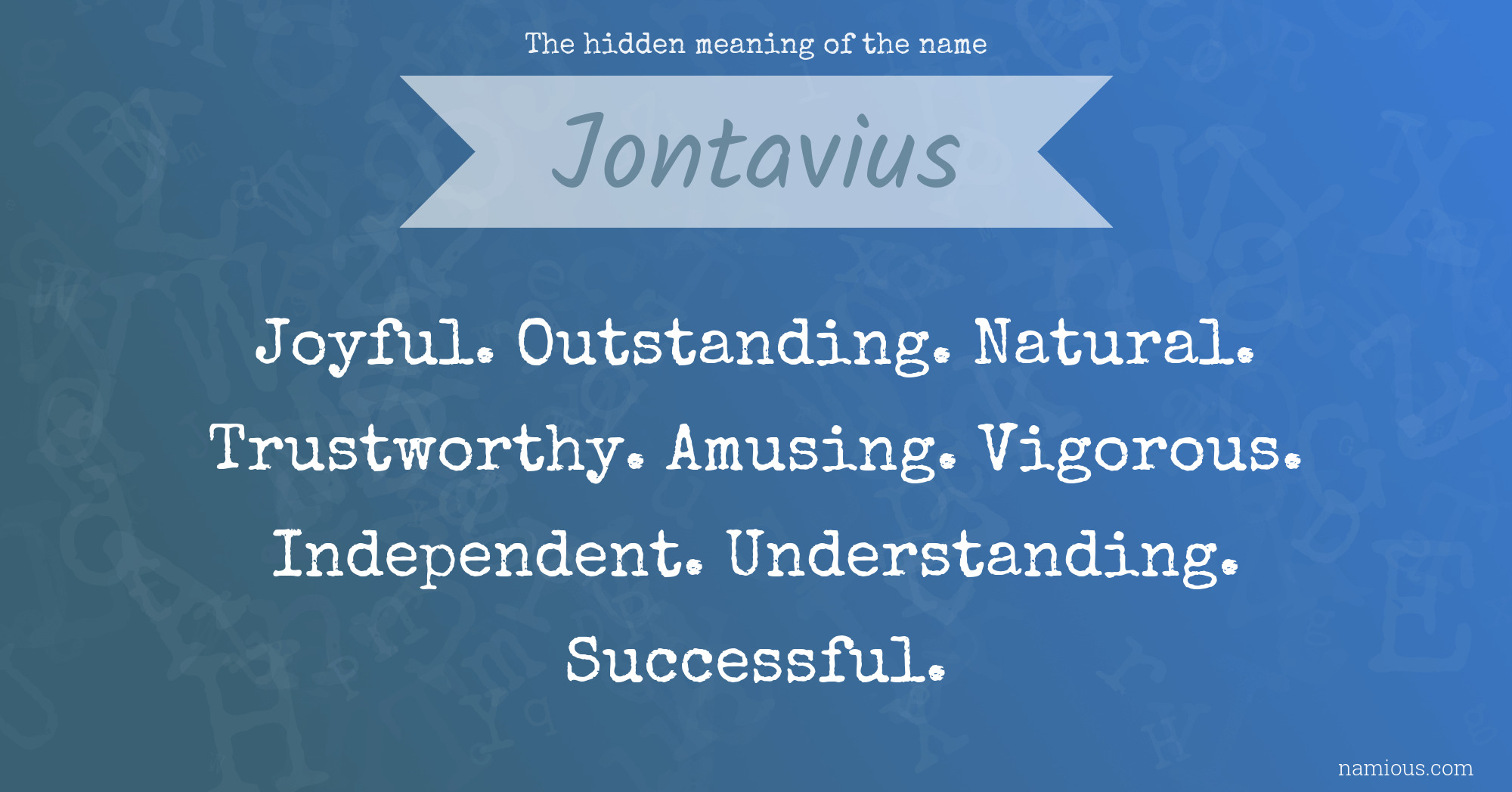 The hidden meaning of the name Jontavius