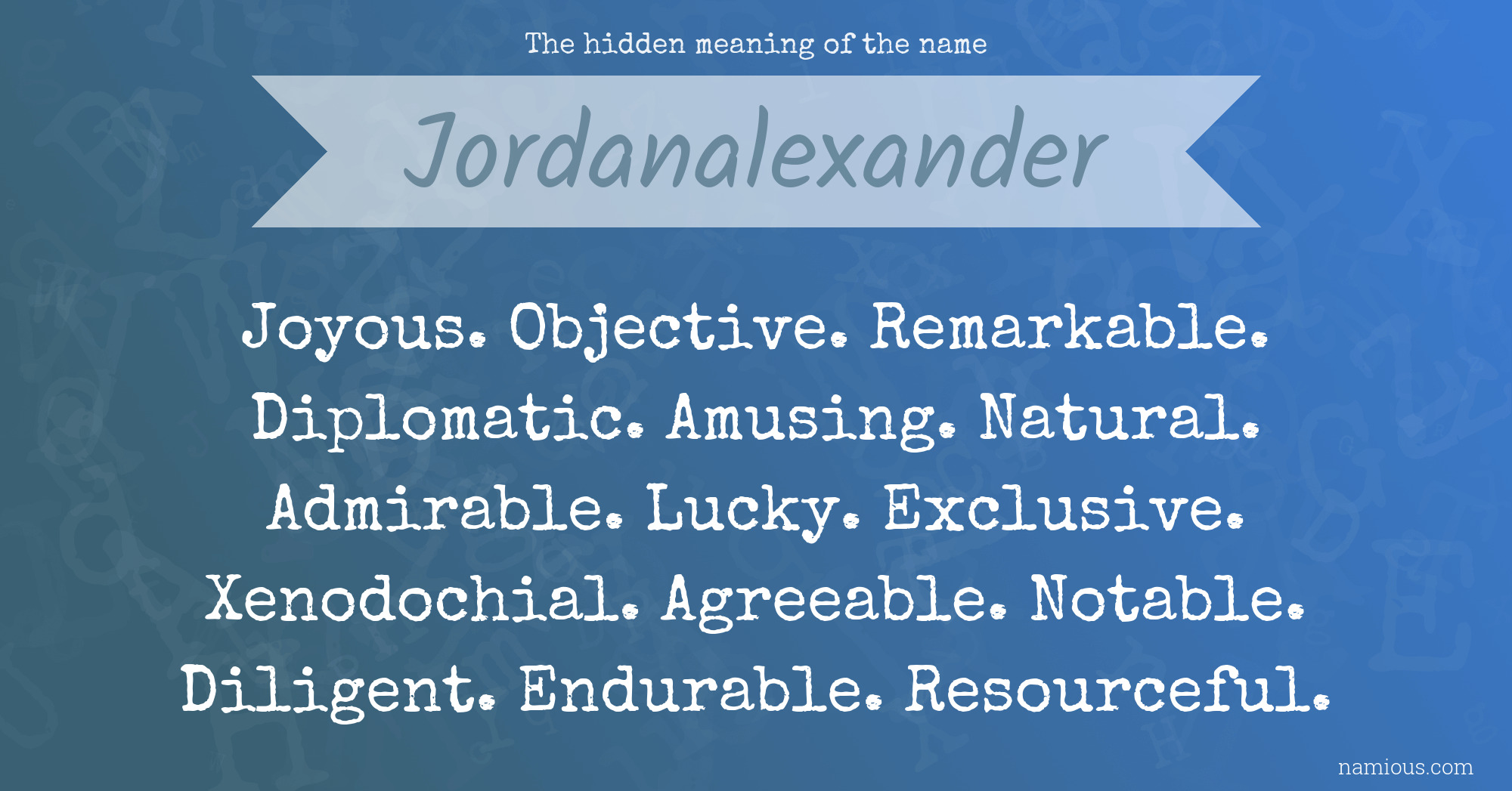 The hidden meaning of the name Jordanalexander