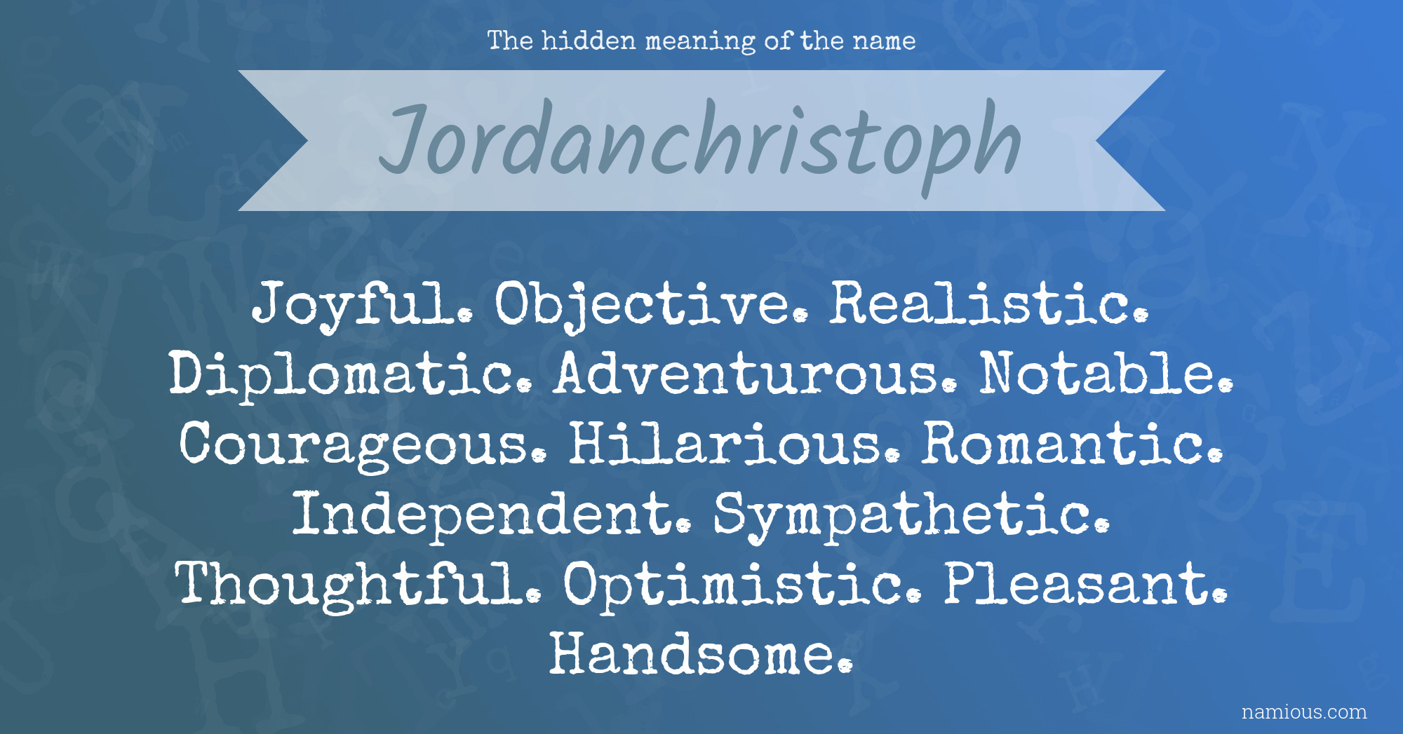 The hidden meaning of the name Jordanchristoph