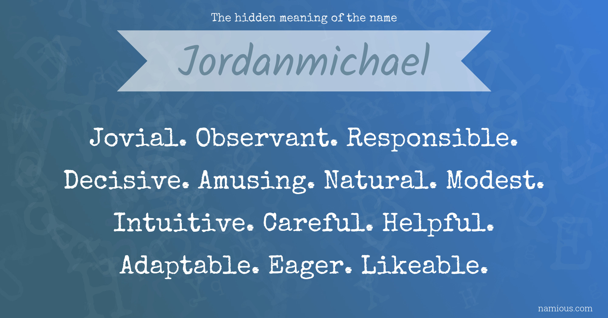 The hidden meaning of the name Jordanmichael