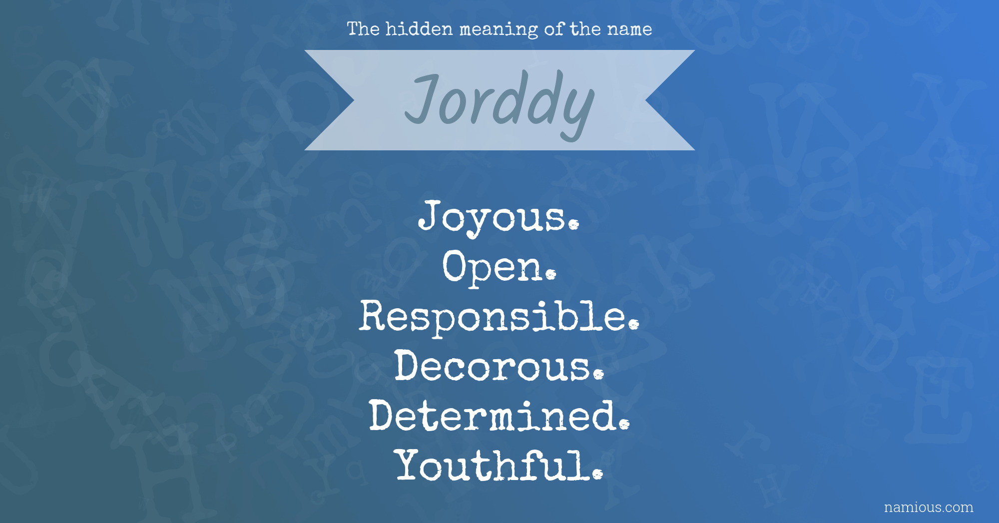 The hidden meaning of the name Jorddy