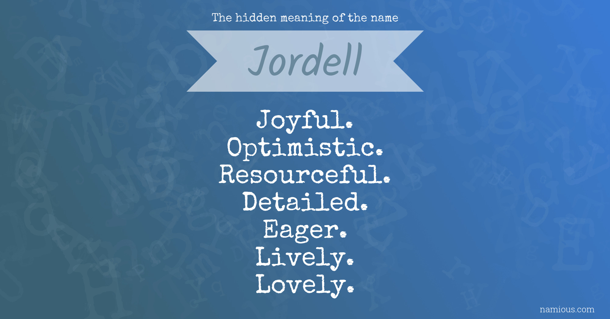 The hidden meaning of the name Jordell