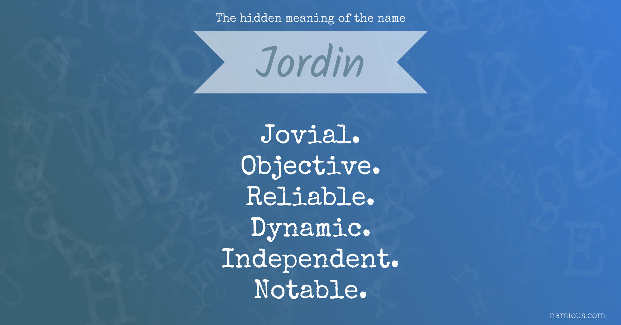 The hidden meaning of the name Jordin