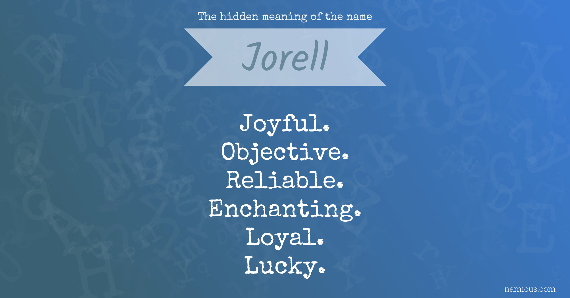 The hidden meaning of the name Jorell