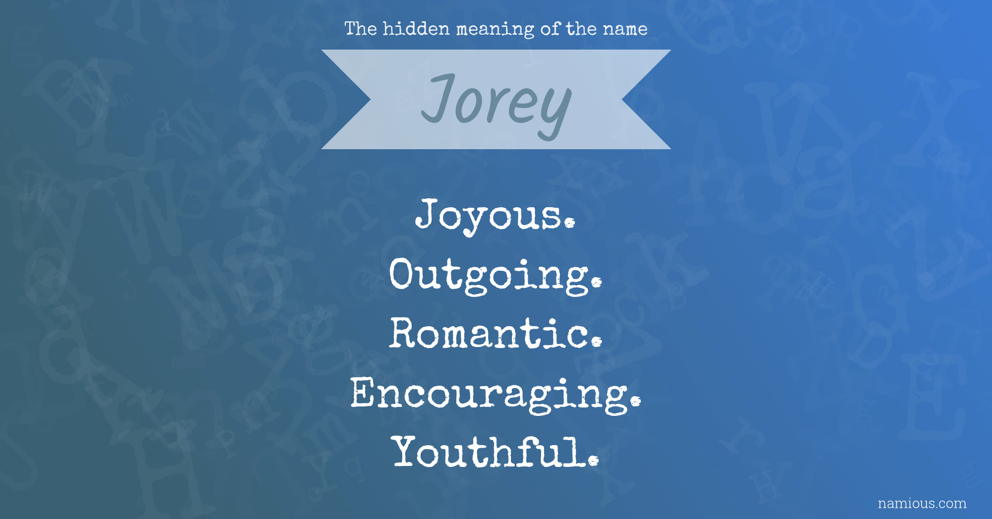 The hidden meaning of the name Jorey