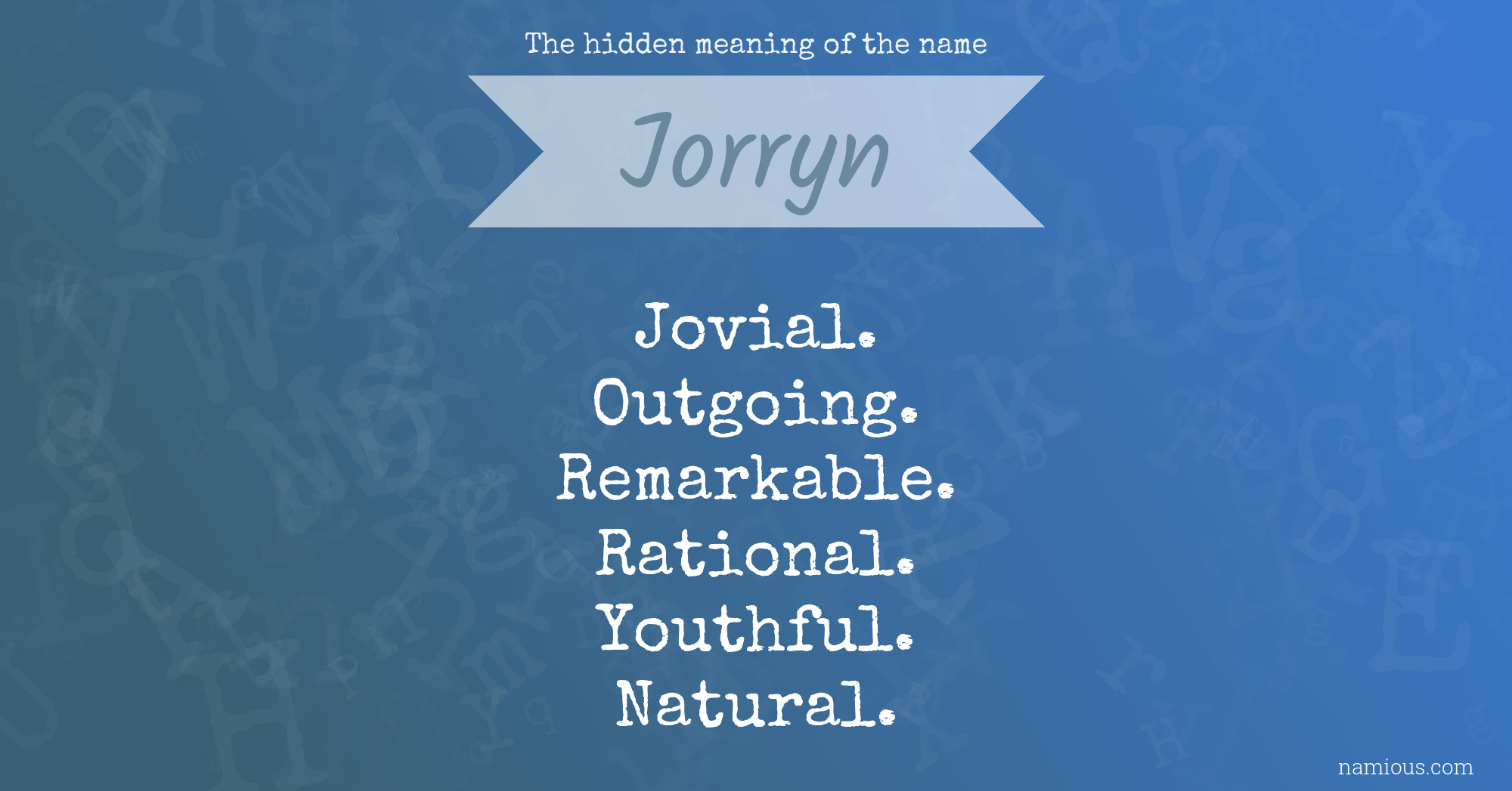 The hidden meaning of the name Jorryn